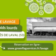 A Laval, station de lavage camion poids lourds chez Green Flag Services